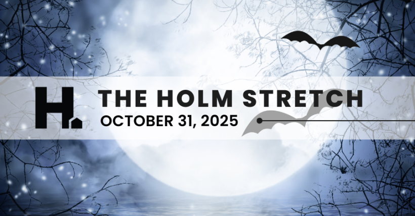 The HOLM Stretch | October 31, 2025 